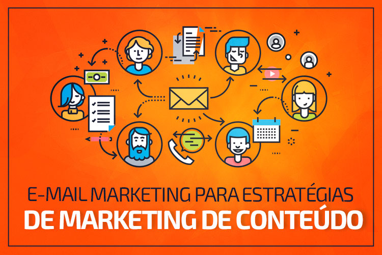 E-mail Marketing para estratégias de Marketing de Conteúdo