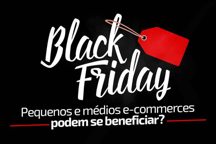 Black Friday – Pequenos e médios e-commerces podem se beneficiar?