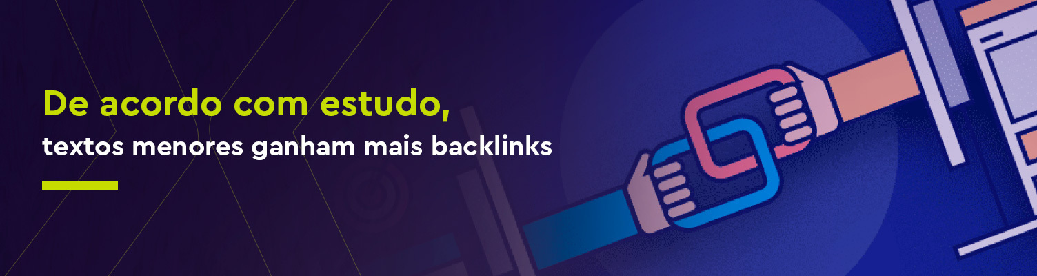 De acordo com estudo, textos menores ganham mais backlinks